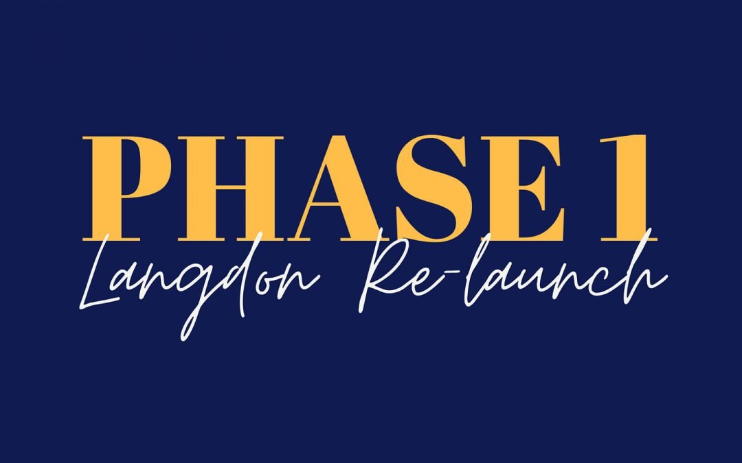 PHASE 1: Langdon Relaunch
